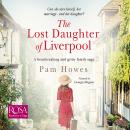 The Lost Daughter of Liverpool Audiobook