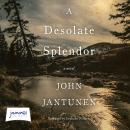 Desolate Splendor, John Jantunen