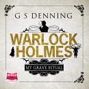 Warlock Holmes: My Grave Ritual Audiobook