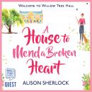 A House to Mend a Broken Heart Audiobook