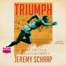 Triumph: Jesse Owens and Hitler's Olympics Audiobook
