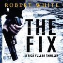 The Fix: A Rick Fuller Thriller book 1