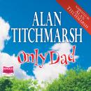 Only Dad Audiobook