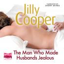 The Man Who Made Husbands Jealous: Rutshire Chronicles, Book 4 Audiobook