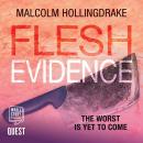 Flesh Evidence (DCI Bennett Book 3), Malcolm Hollingdrake
