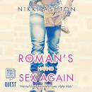 Roman's Having Sex Again, Nikki Ashton