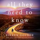 All They Need to Know: A Novel Audiobook