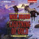 Lightning of Gold: A Western Story, Max Brand