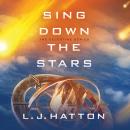 Sing Down the Stars, Laura Hatton