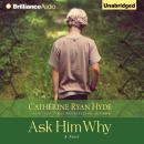 Ask Him Why Audiobook