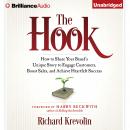 The Hook: How to Share Your Brand's Unique Story to Engage Customers, Boost Sales, and Achieve Heart Audiobook