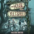 The House on Yeet Street Audiobook