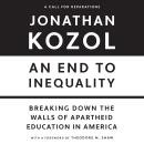 An End to Inequality: Breaking Down the Walls of Apartheid Education in America Audiobook