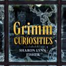 Grimm Curiosities Audiobook