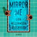 Mirror Me: A Novel Audiobook