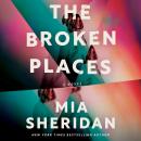 The Broken Places: A Novel Audiobook
