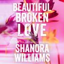 Cover of Beautiful Broken Love
