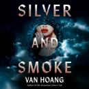 Silver and Smoke Audiobook