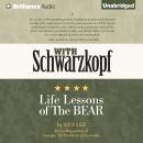 With Schwarzkopf: Life Lessons of The Bear