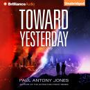 Toward Yesterday Audiobook