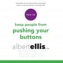 How to Keep People from Pushing Your Buttons Audiobook