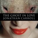 The Ghost in Love Audiobook