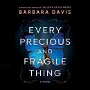 Every Precious and Fragile Thing: A Novel Audiobook