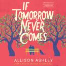 If Tomorrow Never Comes Audiobook