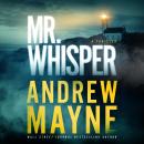 Mr. Whisper: A Thriller Audiobook