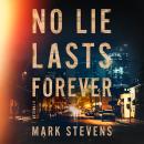 No Lie Lasts Forever: A Thriller Audiobook