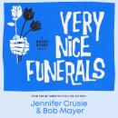 Very Nice Funerals Audiobook