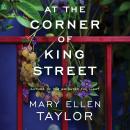 At the Corner of King Street Audiobook