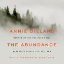 The Abundance: Narrative Essays Old and New Audiobook
