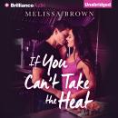 If You Can't Take the Heat Audiobook
