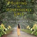 Burying the Honeysuckle Girls Audiobook