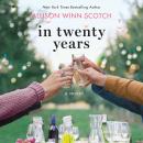 In Twenty Years: A Novel Audiobook