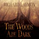 The Woods Are Dark Audiobook