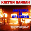 America is Speaking, When Will Our Hearts Listen: When America Burn, So Does Our Conscience Audiobook