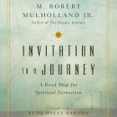 Invitation to a Journey: A Road Map for Spiritual Formation Audiobook