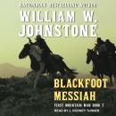 Blackfoot Messiah, William W. Johnstone