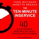 The Ten-Minute Inservice: 40 Quick Training Sessions that Build Teacher Effectiveness Audiobook
