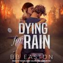 Dying for Rain Audiobook