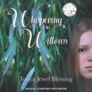 Whispering of the Willows: An Historic Appalachian Drama, Tonya Jewel Blessing