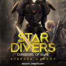 Star Divers: Dungeons of Bane Audiobook