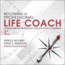 Becoming a Professional Life Coach: Lessons from the Institute of Life Coach Training, 2nd Edition