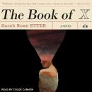 Book of X, Sarah Rose Etter
