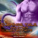 Claimings, Tails, and Other Alien Artifacts