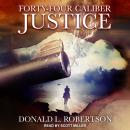 Forty-Four Caliber Justice Audiobook