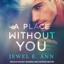 Place Without You, Jewel E. Ann
