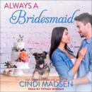 Always a Bridesmaid Audiobook